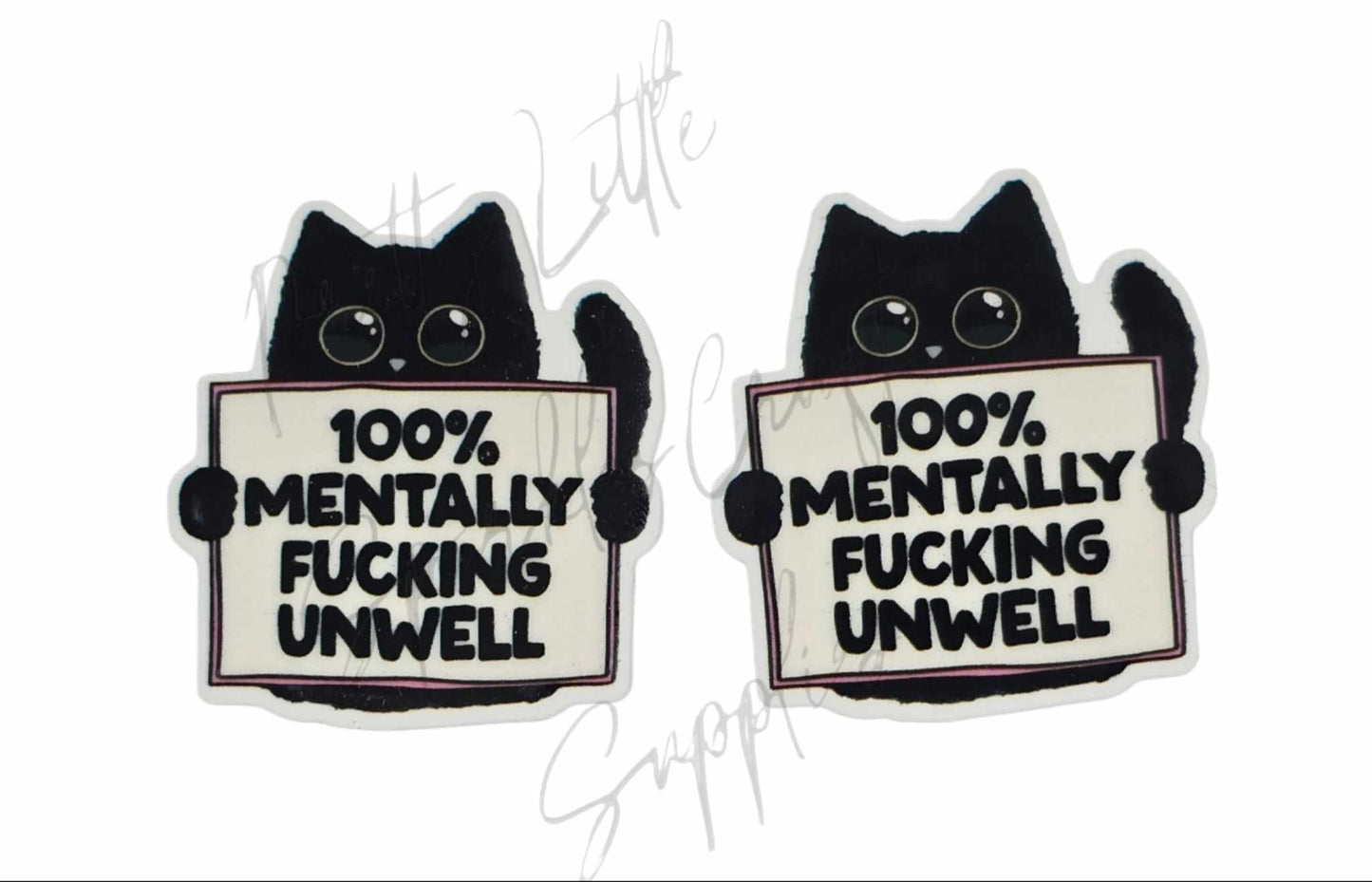 100% Mentally F*cking Unwell
