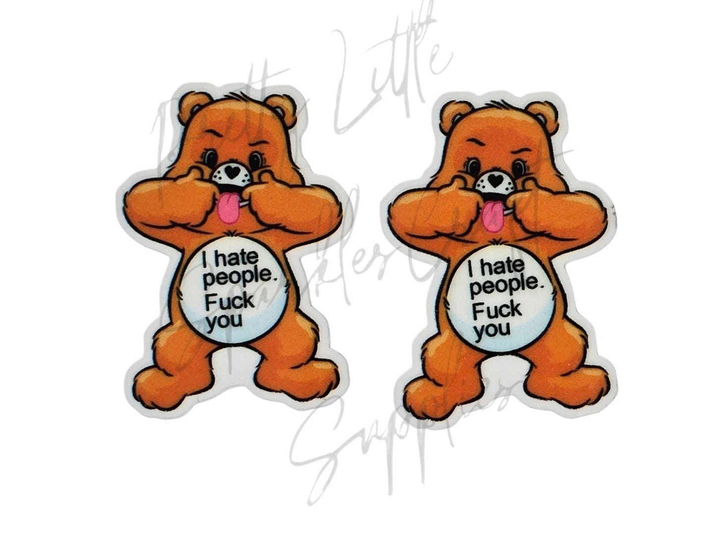 Swear Care Bear - I Hate People F*ck You