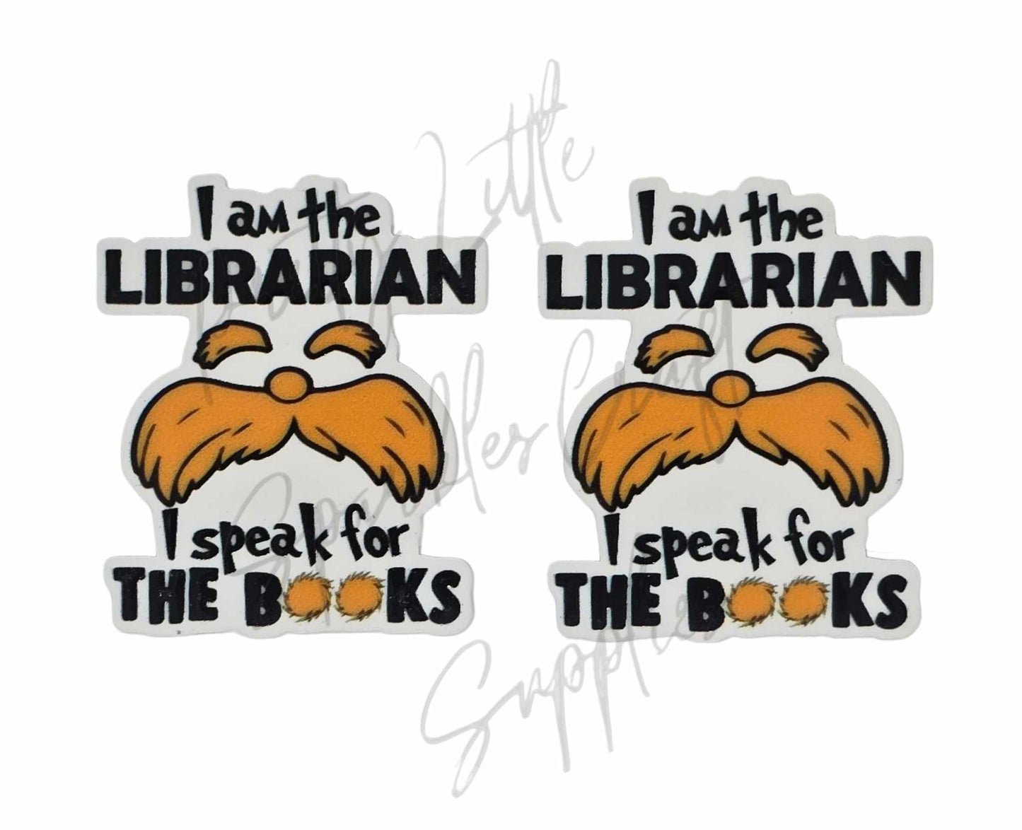 Lorax - I Am The Librarian I Speak For The Books
