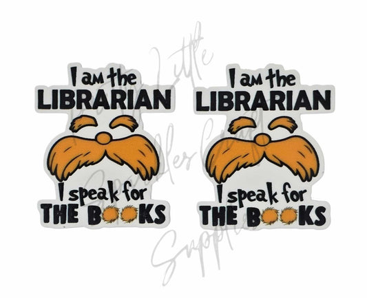 Lorax - I Am The Librarian I Speak For The Books