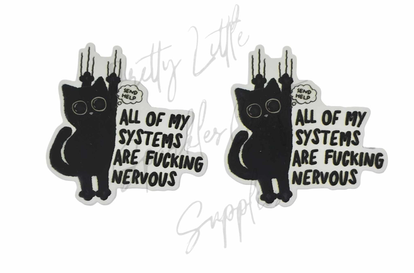 All Of My Systems Are F**king Nervous