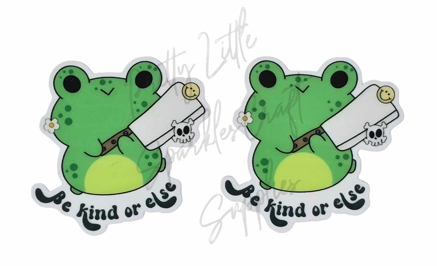 Be Kind or Else