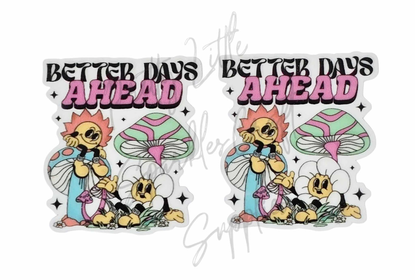 Better Days Ahead