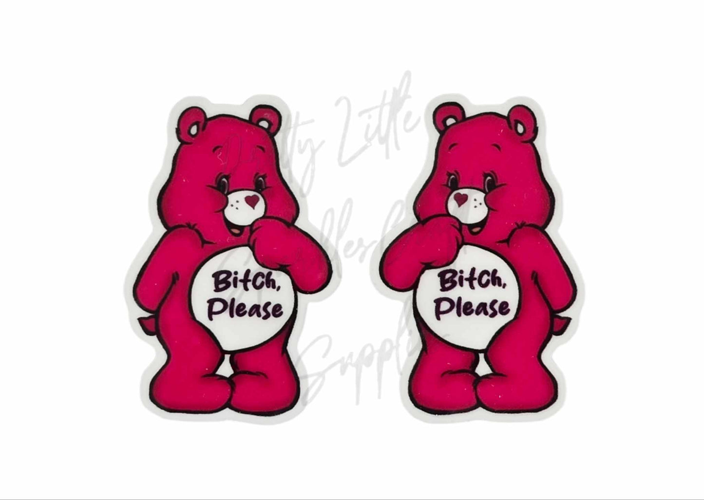 Swear Care Bear - B*tch Please
