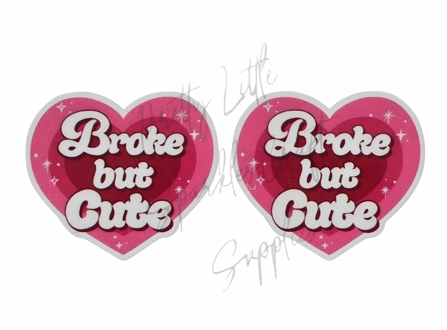 Broke but Cute