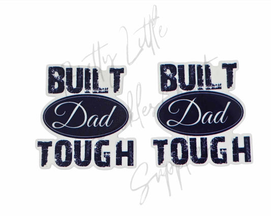 Father's Day - Built Dad Tough