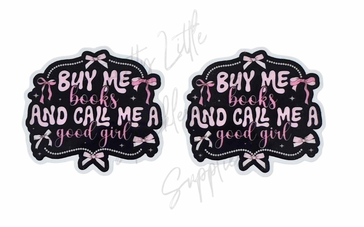 Buy Me Books and Call Me A Good Girl