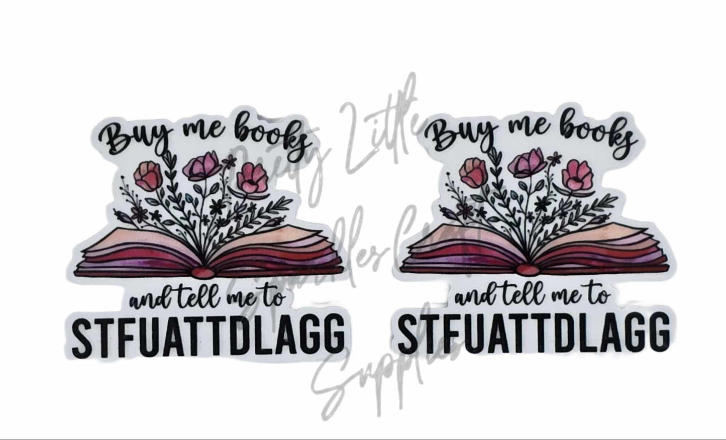 Buy Me Book and Tell Me To STFUATTDLAGG