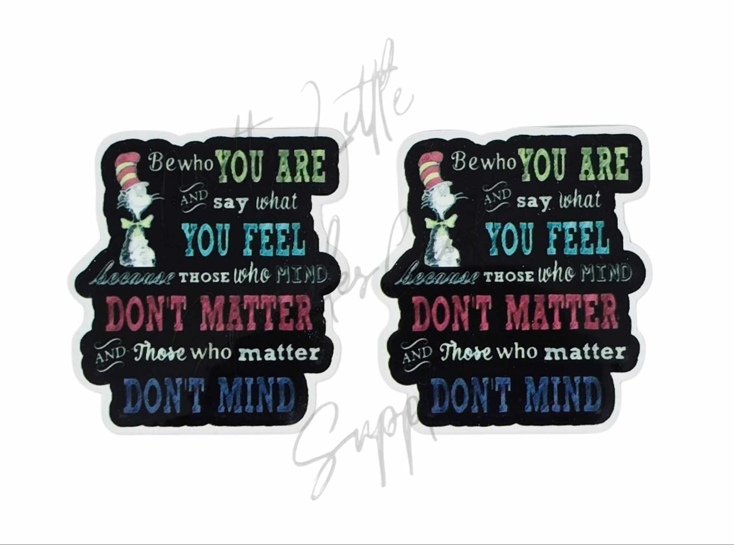 Cat in the Hat - Be Who You Are And Say What You Feel