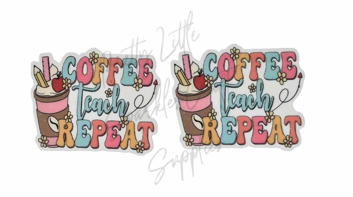 Coffee Teach Repeat