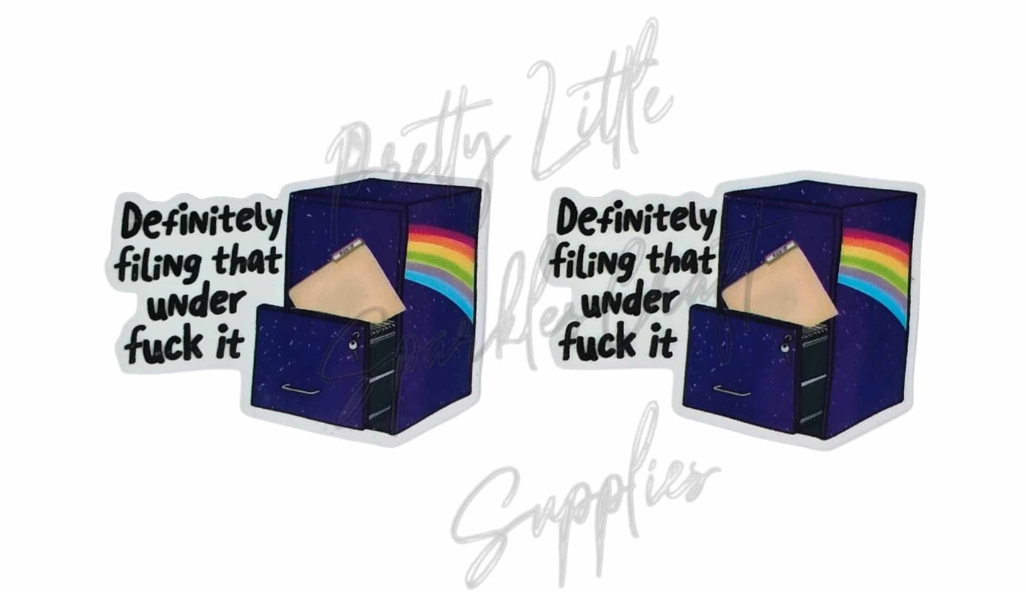 Definitely Filing That Under F**k It
