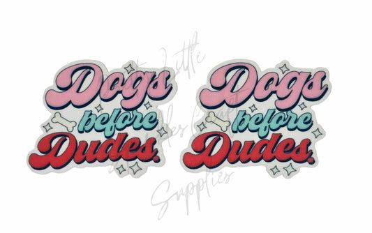 Dogs Before Dudes