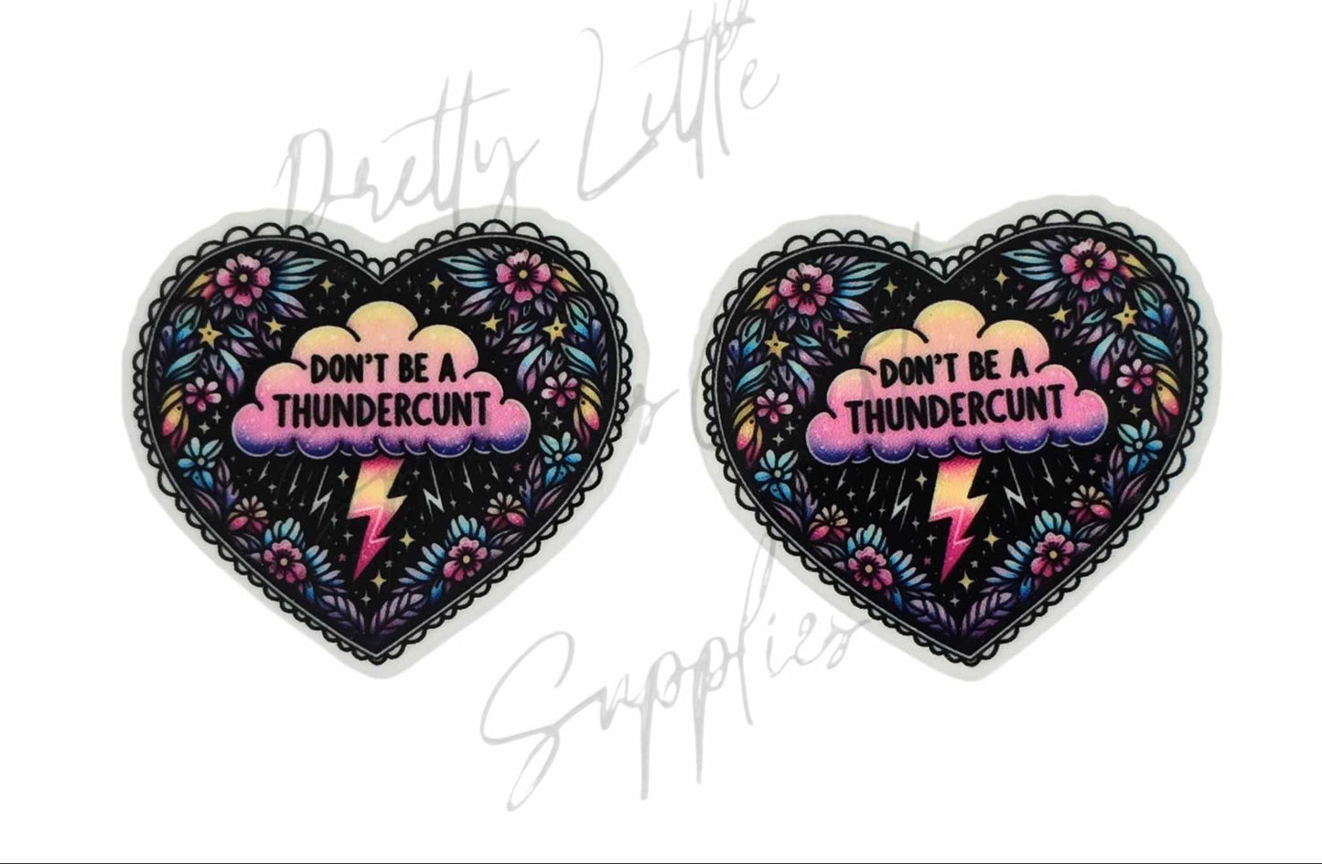 Don't Be A Thunderc*nt