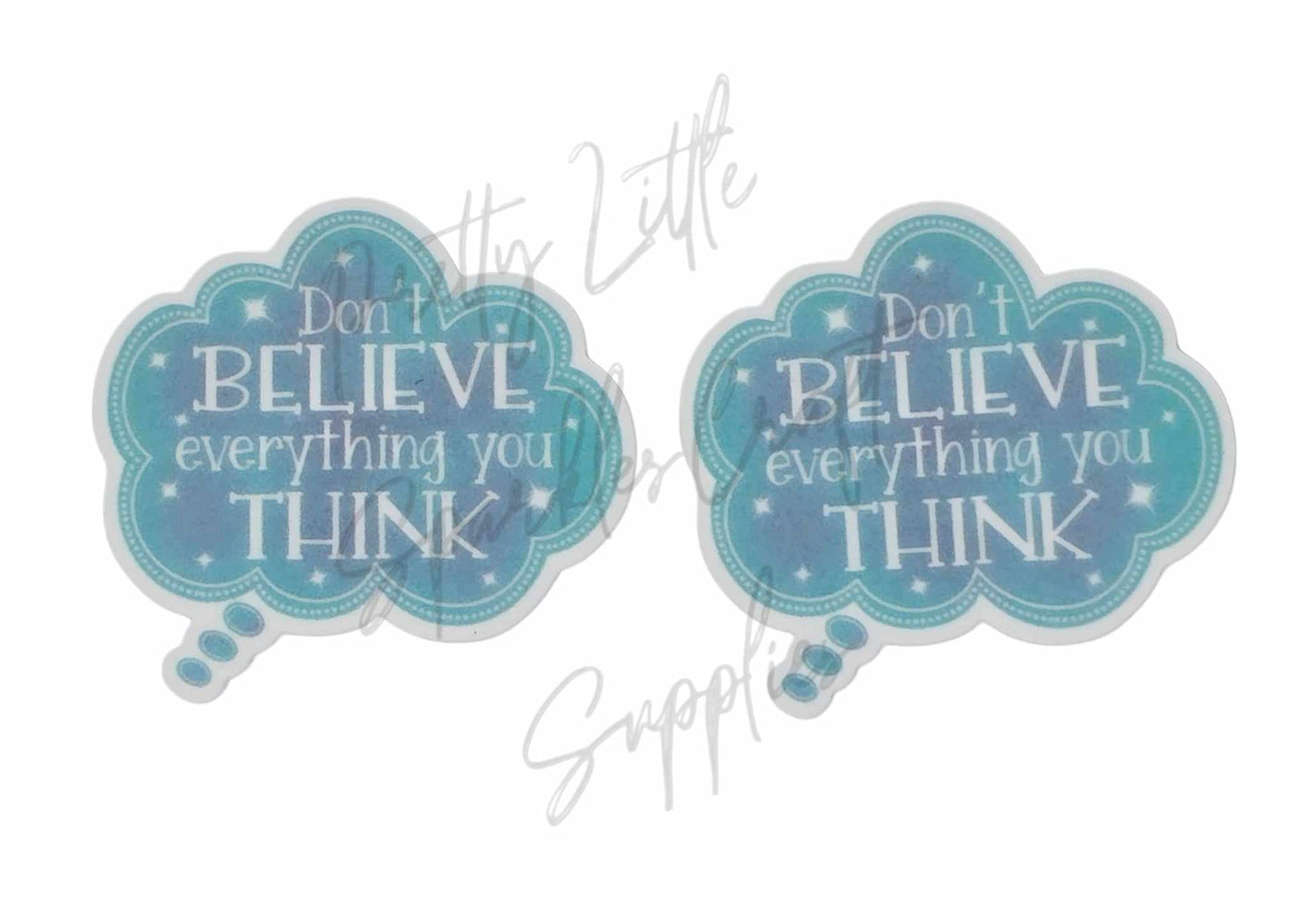 Don't Believe Everything You Think