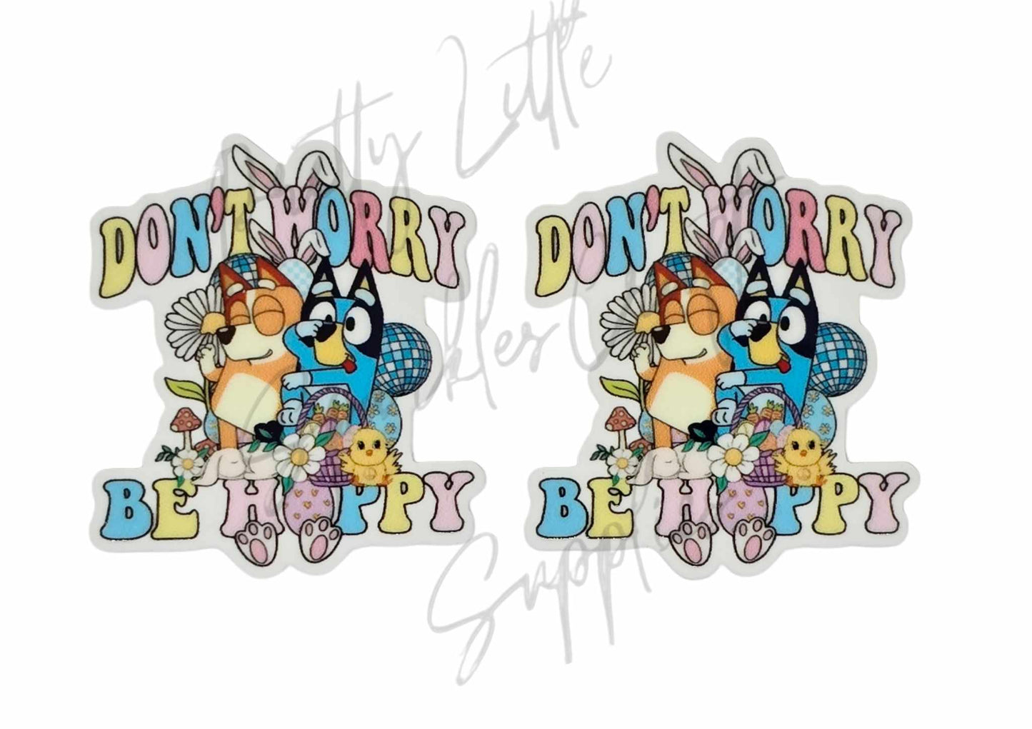 Easter Bluey - Don't Worry Be Hoppy