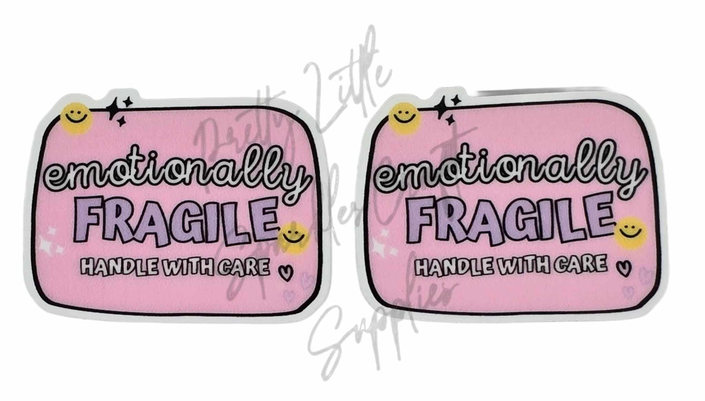 Emotionally Fragile