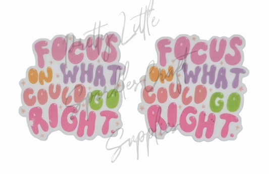 Focus on What Could Go Right