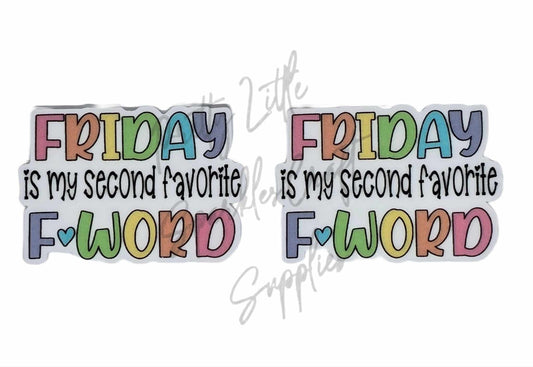 Friday is My Second Favourite F Word