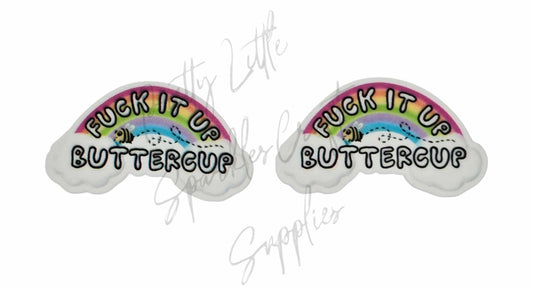 F*ck It Up Buttercup