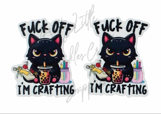 F**k Off I'm Crafting