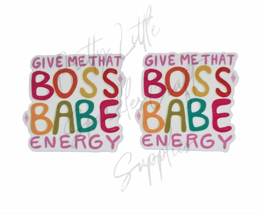 Give Me That Boss Babe Energy