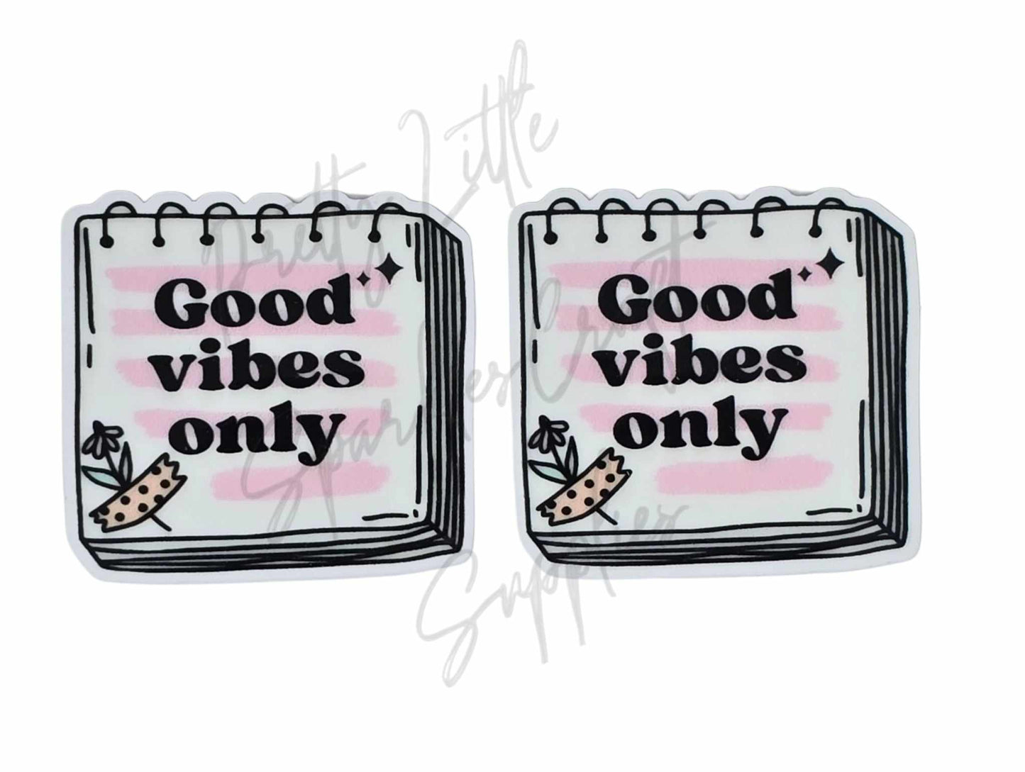 Good Vibes Only