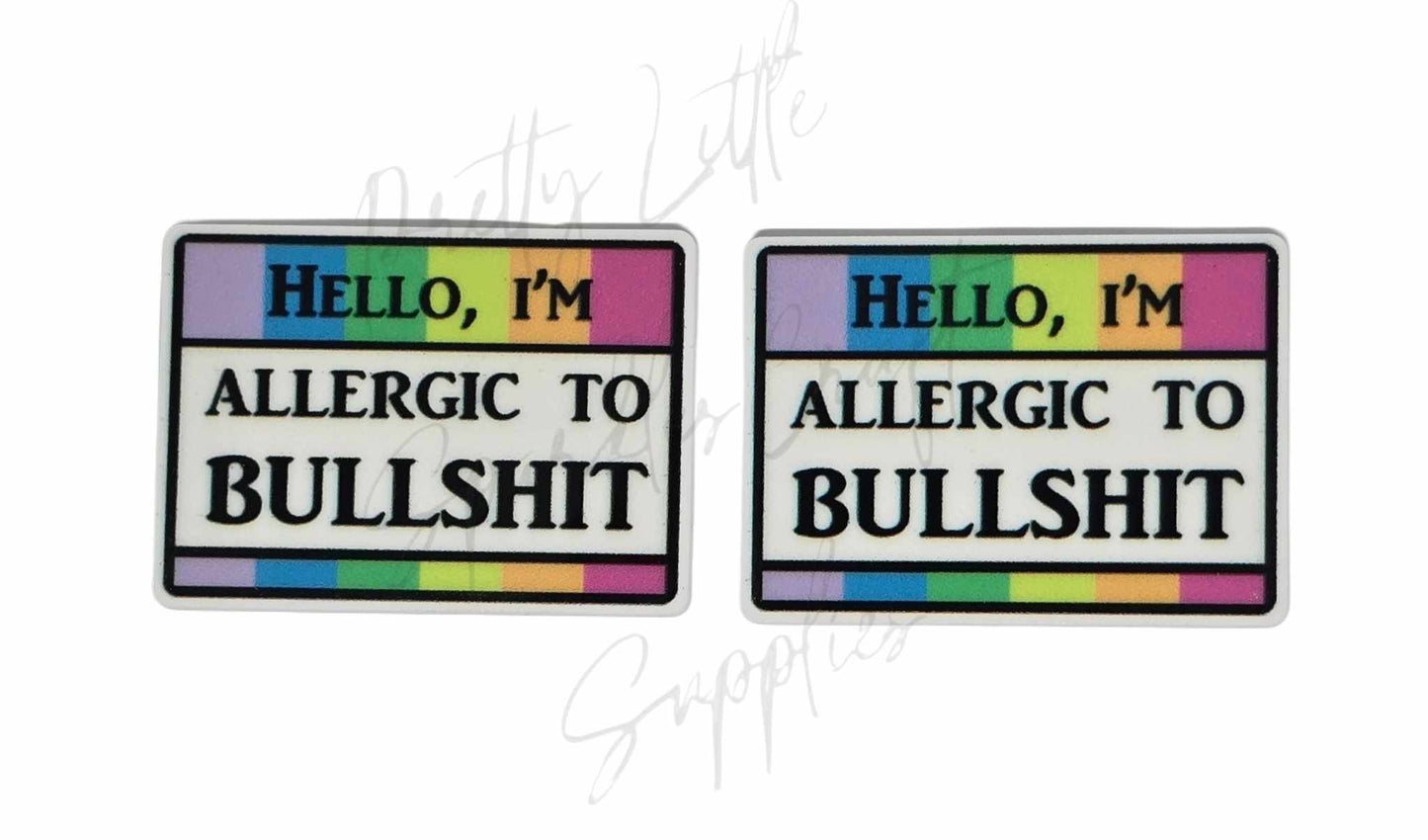 Hello I'm Allergic to Bullsh*t