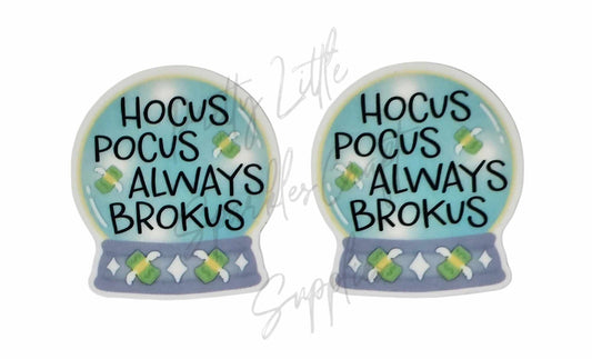 Hocus Pocus Always Brokus