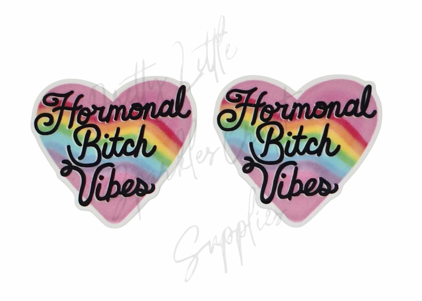 Hormonal B*tch Vibes
