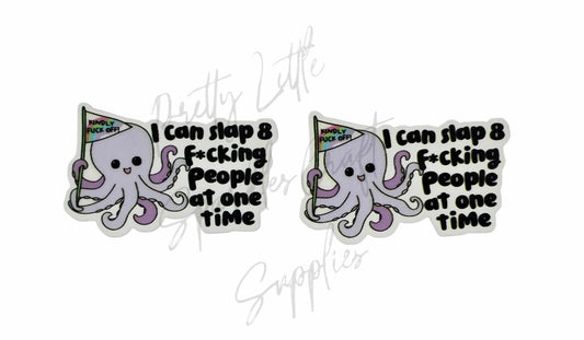 I Can Slap 8 F*cking People At One Time