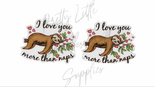 I Love You More Than Naps