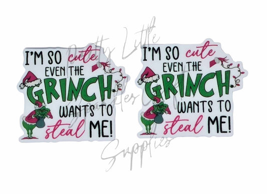 I'm So Cute Even The Grinch Wants to Steal Me