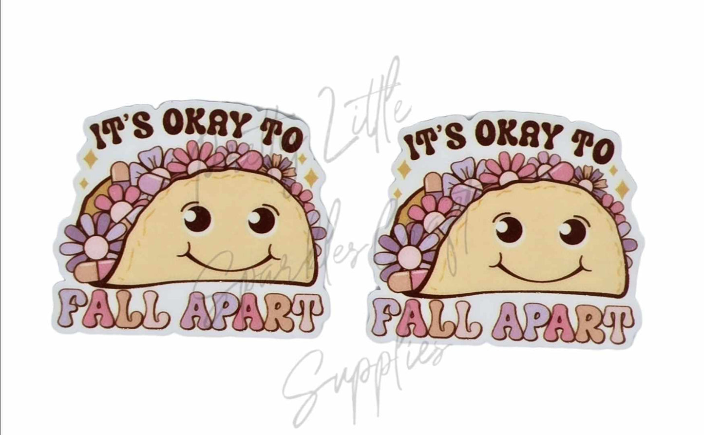 It's Okay To Fall Apart