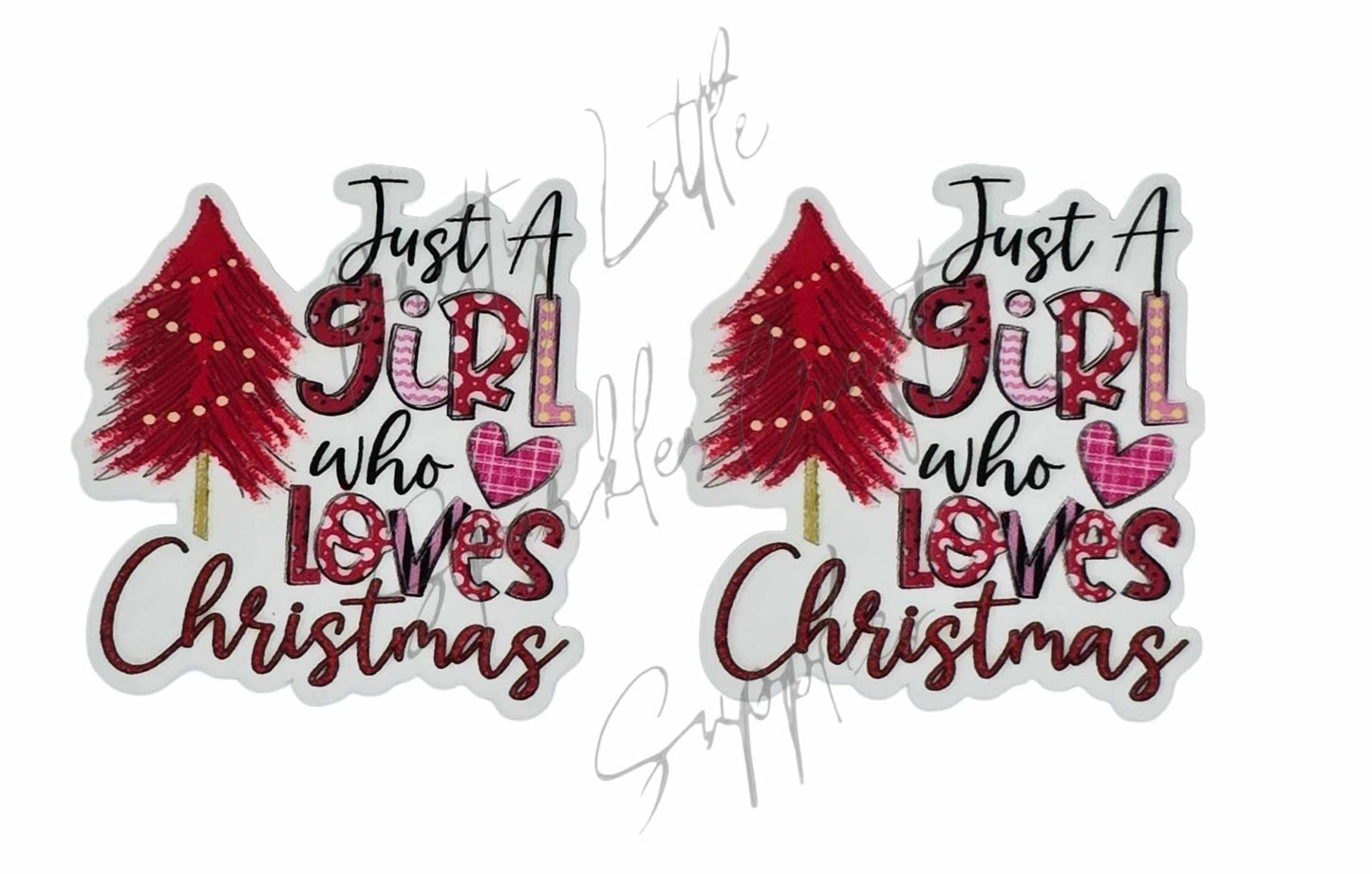 Just A Girl Who Loves Christmas