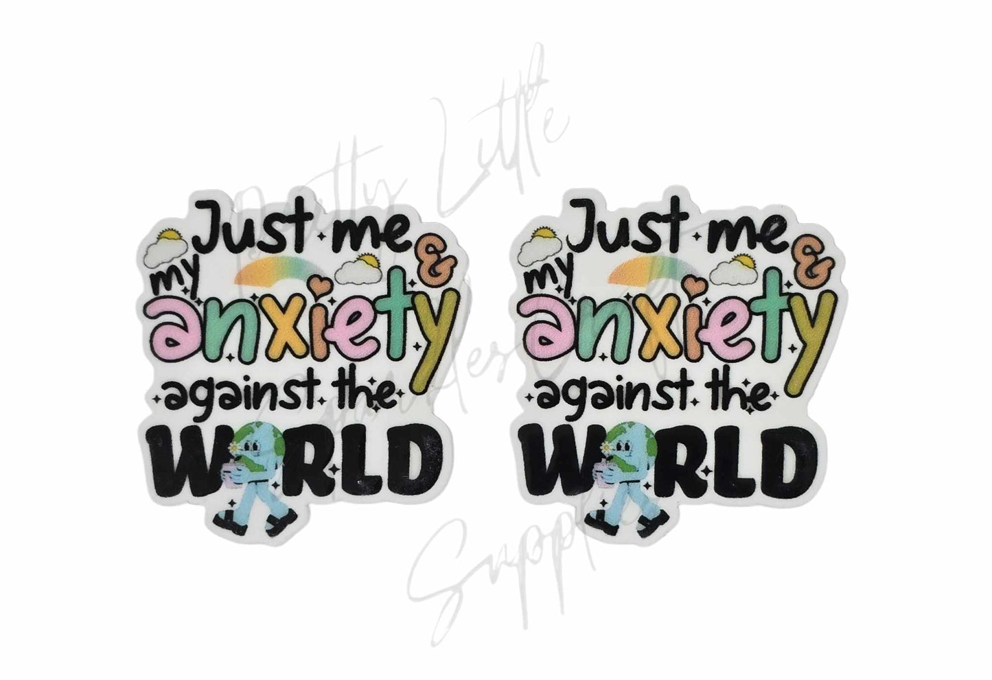 Just Me And My Anxiety Against the World