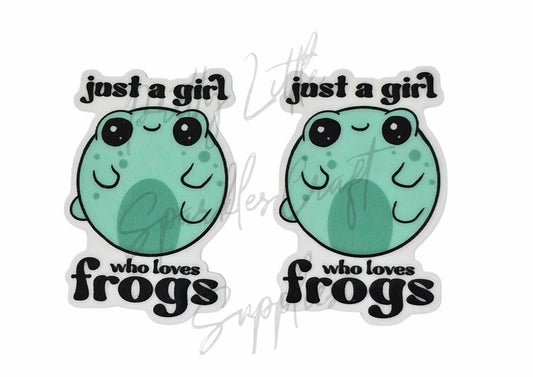 Just a Girl Who Loves Frogs