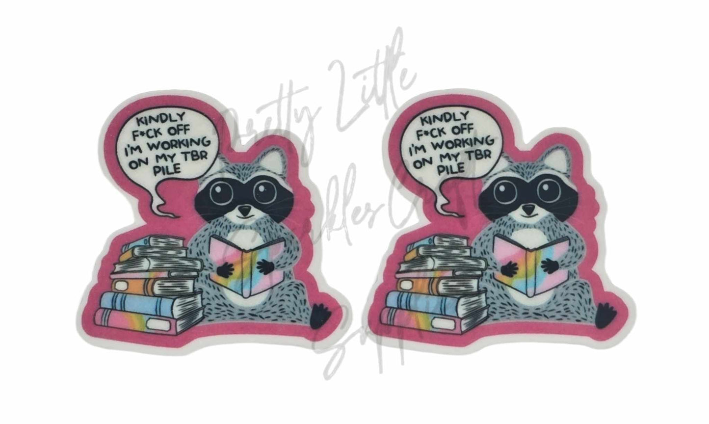 Kindly F*ck Off I'm Working On My TBR Pile