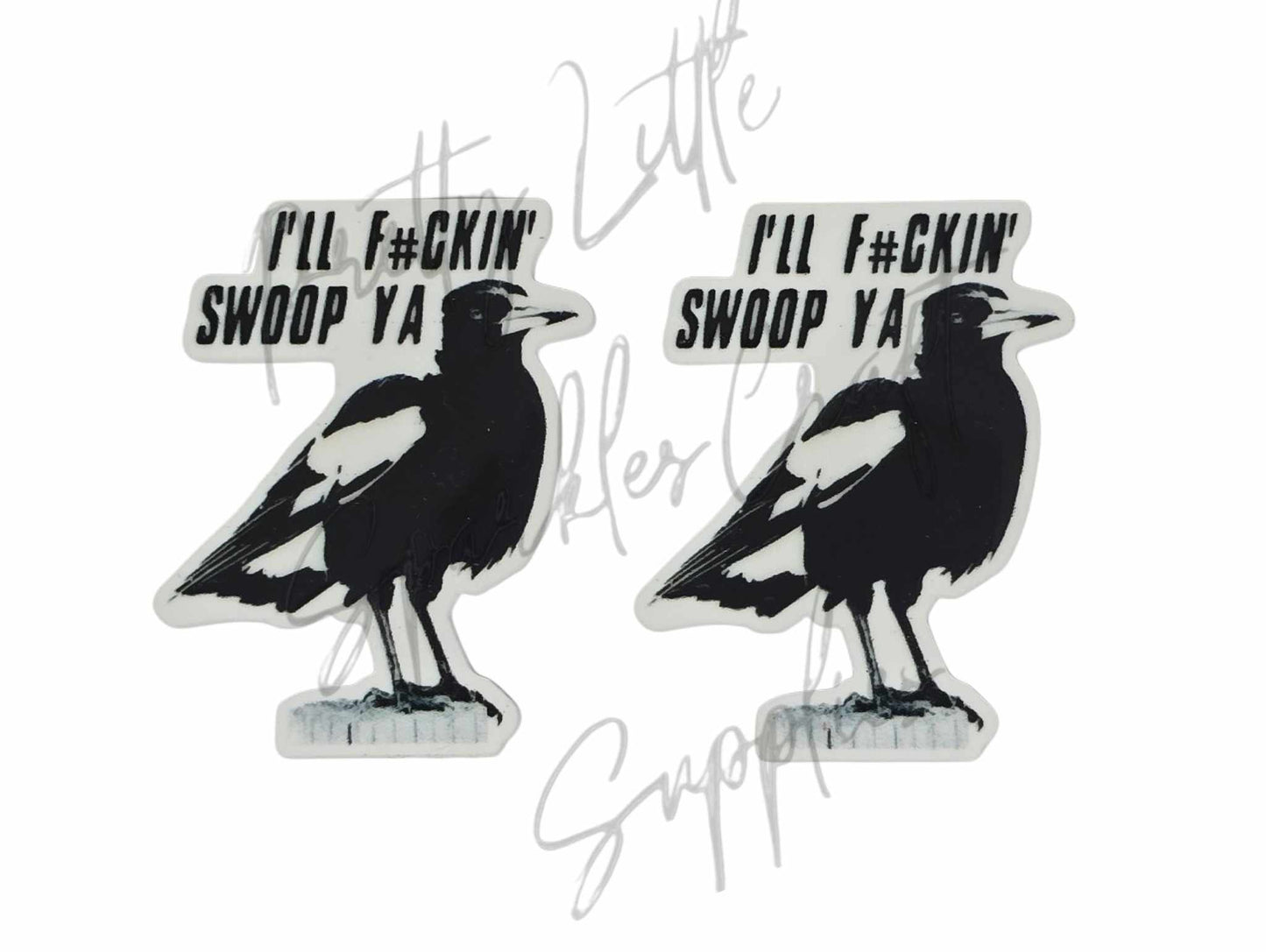 Magpie - I'll F*ckin Swoop Ya