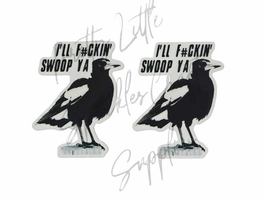Magpie - I'll F*ckin Swoop Ya