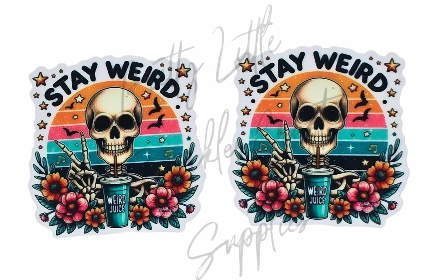 Stay Weird