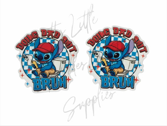 Father's Day - Stitch - Doing Dad Shit Bruh