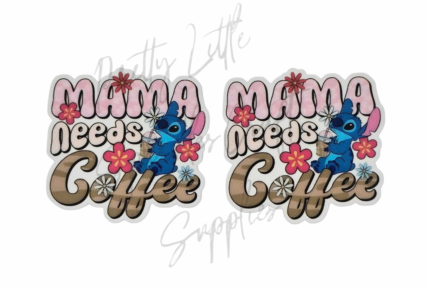 Stitch - Mama Needs Coffee