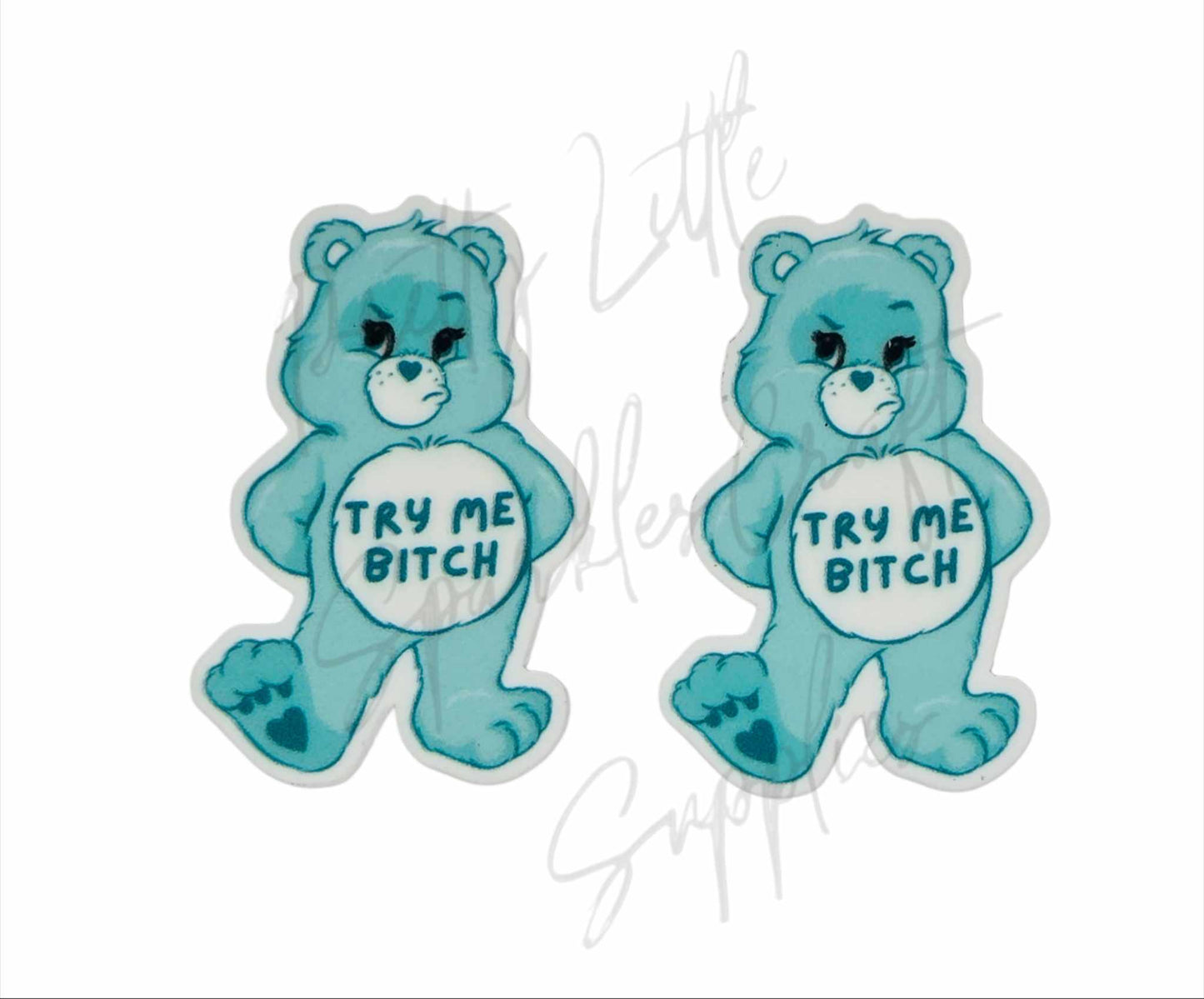 Swear Care Bear - Try Me B*tch