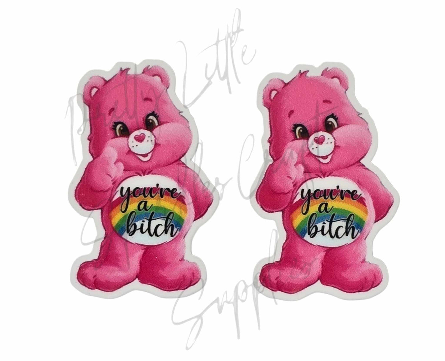Swear Care Bear - You're A B*tch