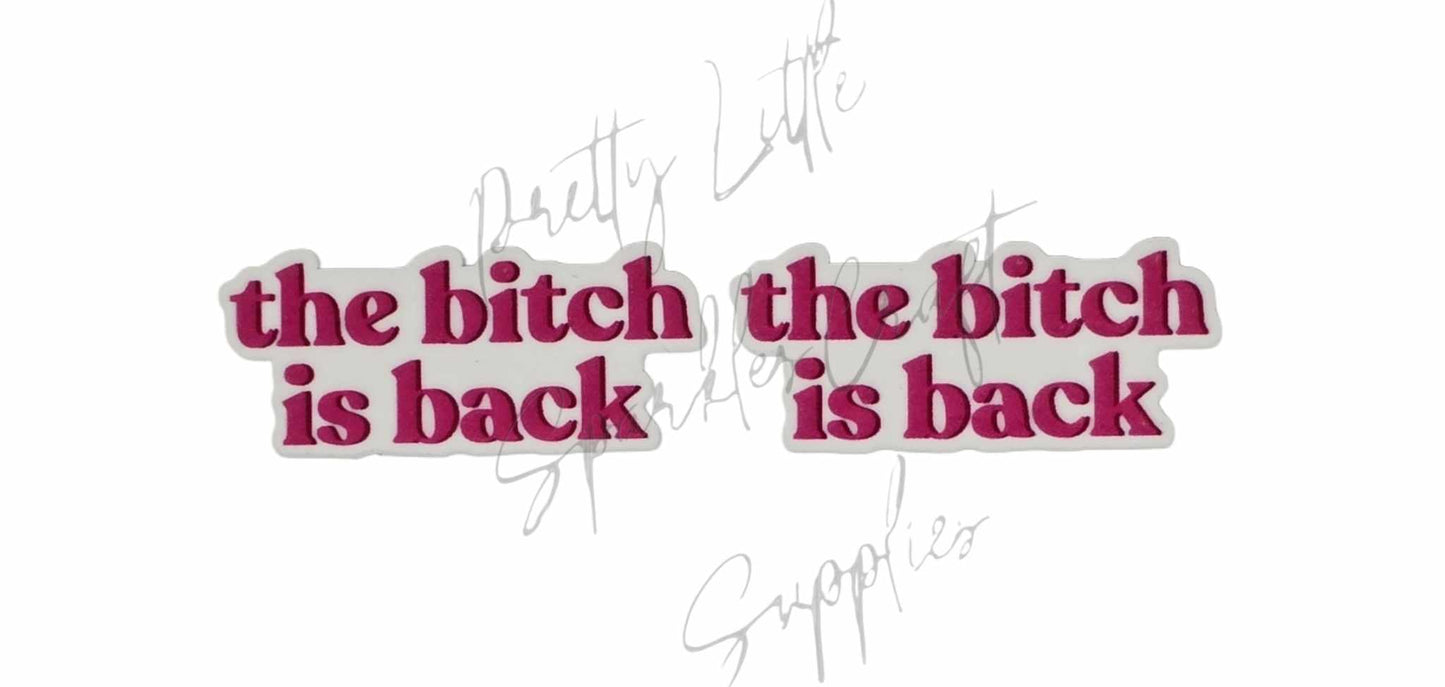 The Bitch is Back