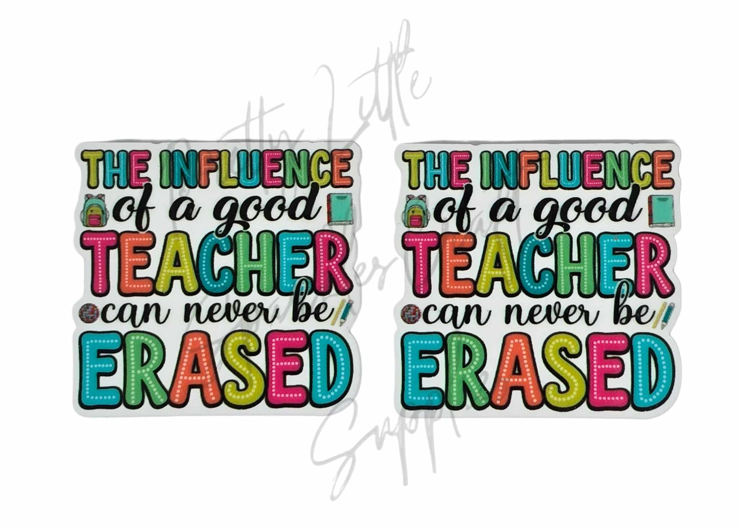The Influence of A Good Teacher Can Never Be Erased