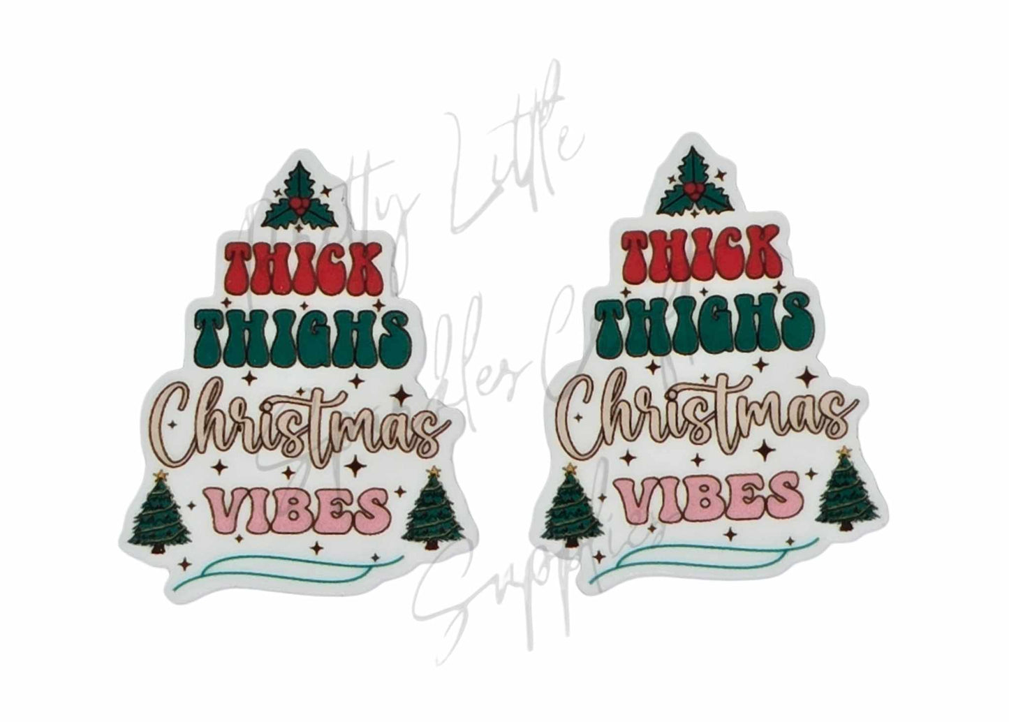 Thick Thighs Christmas Vibes