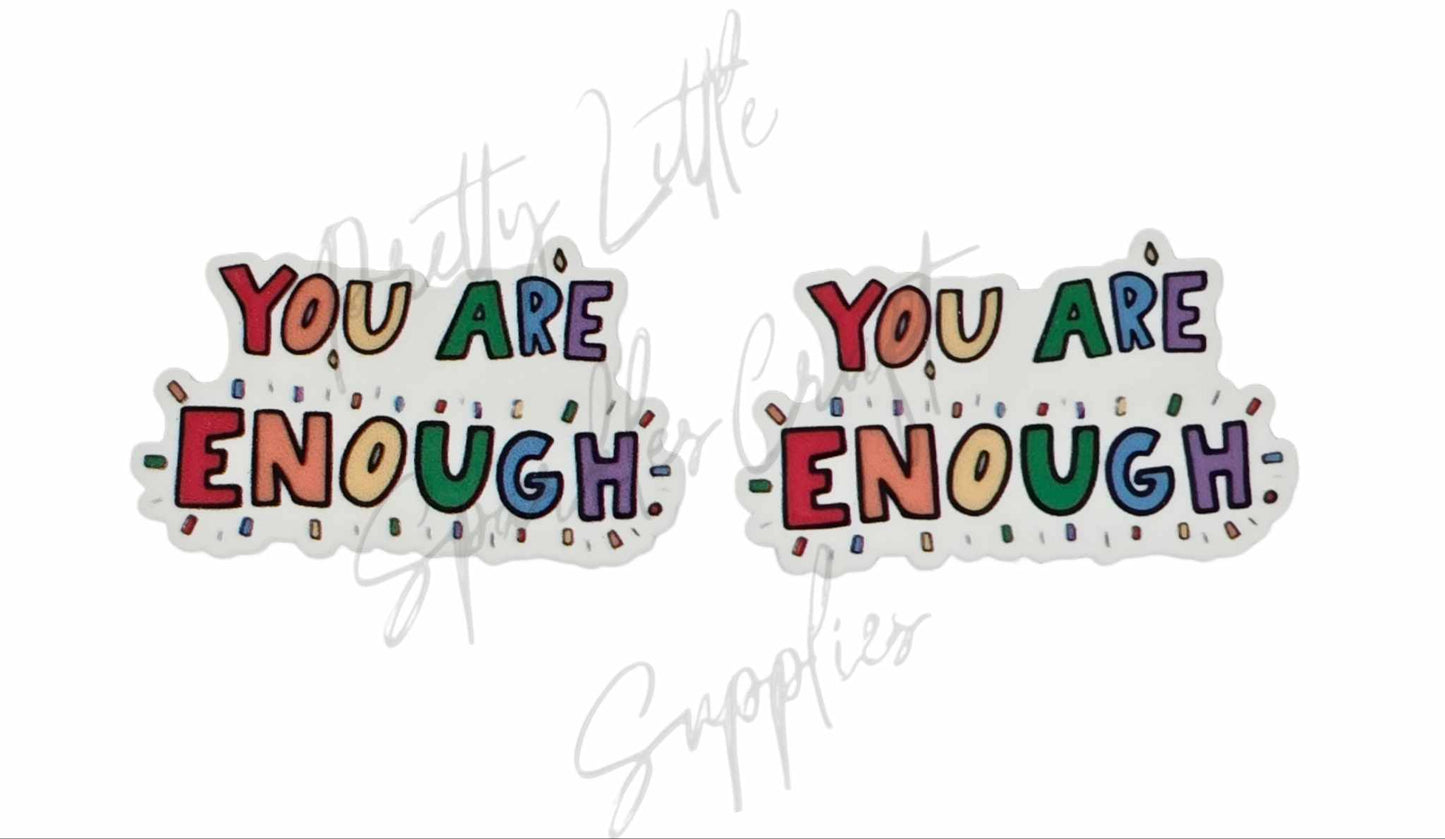 You Are Enough