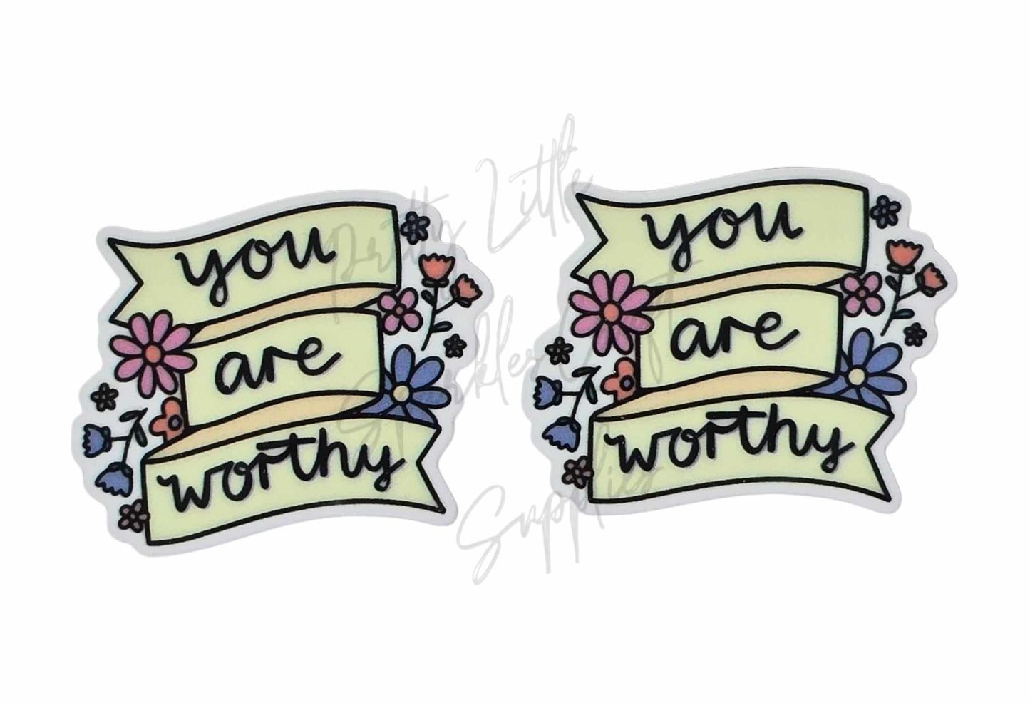 You Are Worthy