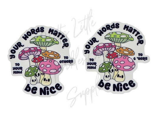 Your Words Matter Be Nice